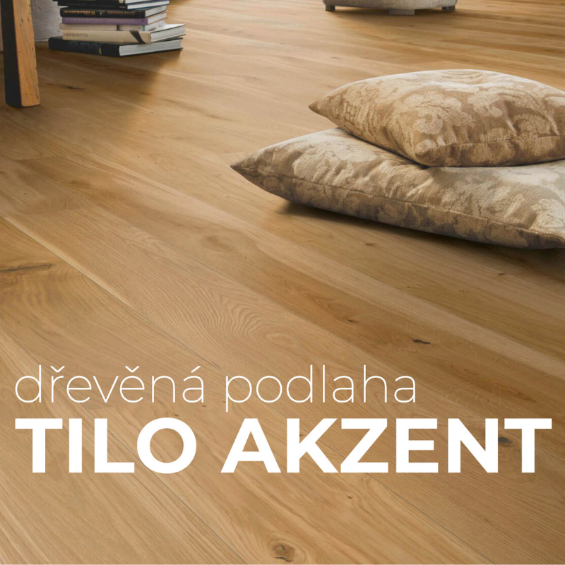 Limitovaná edice podlah "AKZENT" od rakouského TILO. Vybírejte NYNÍ exkluzivně na www.jelinek-interier.cz.